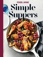Food & Wine Simple Suppers